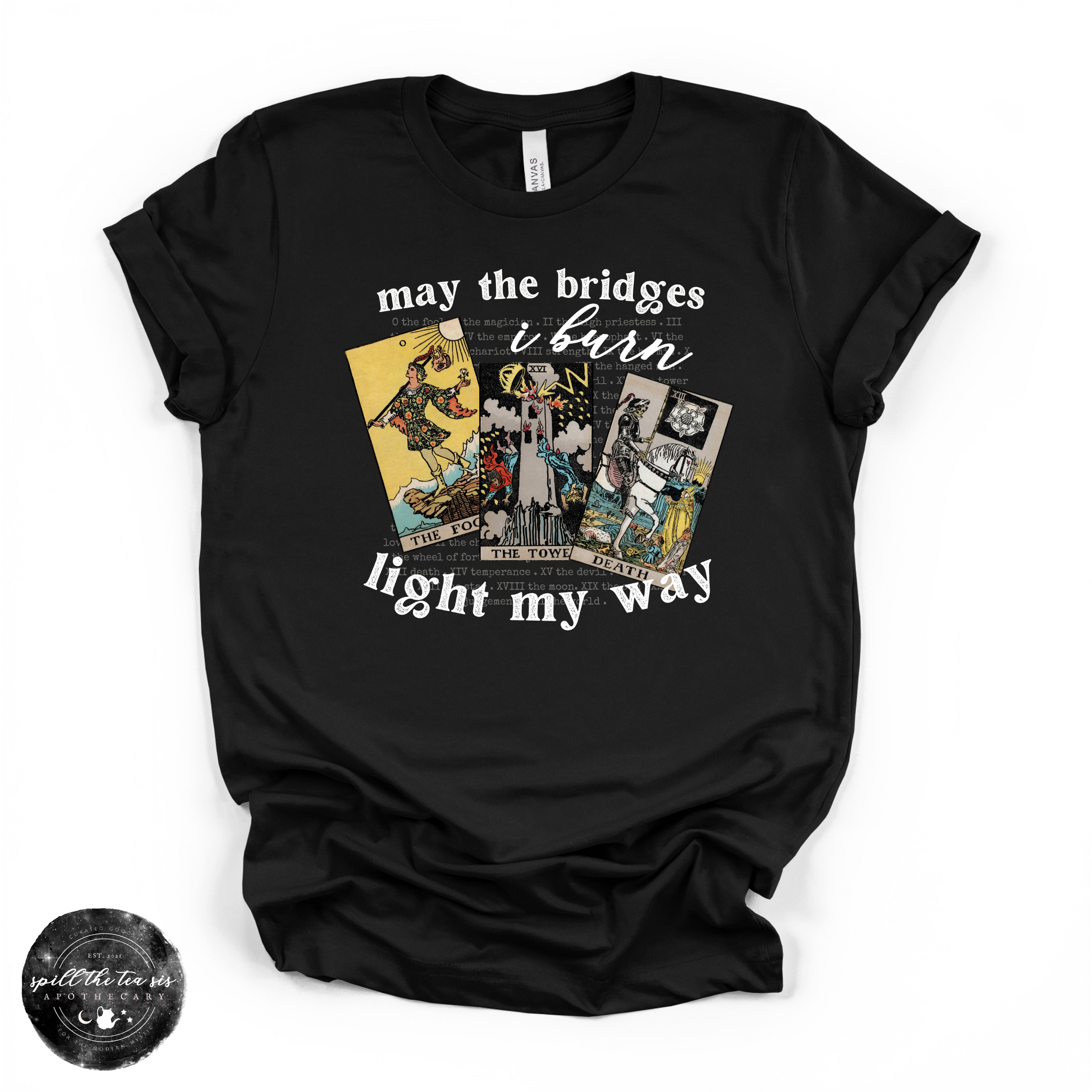 May The Bridges I Burn Light My Way Tee (WHITE DESIGN) | Bold Statement Graphic T-Shirt