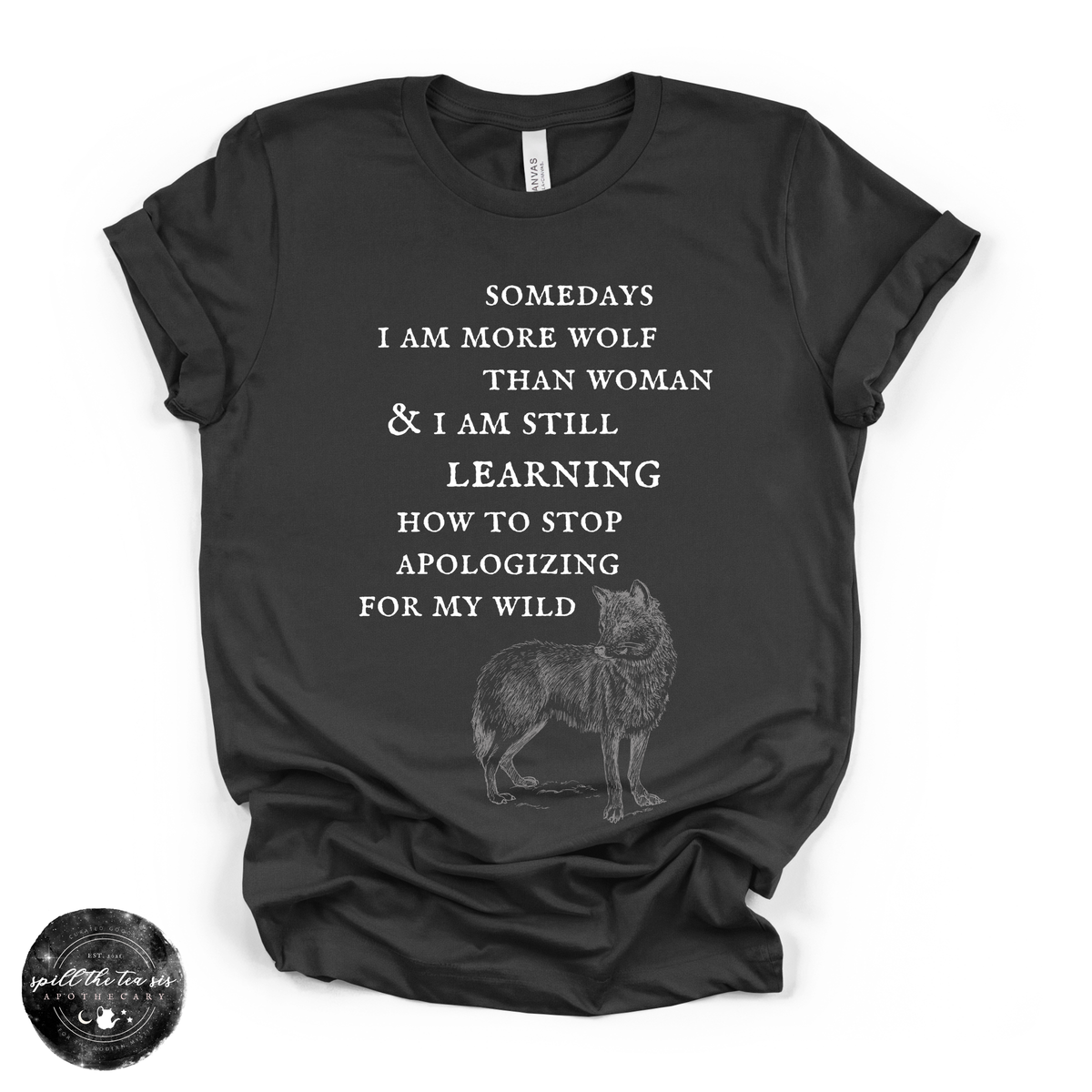More Wolf Than Woman Tee ( WHITE DESIGN )| Wild Feminine Graphic T-Shirt