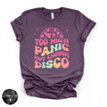 Too Much Panic Not Enough Disco Tee | Funny Anxiety Graphic T-Shirt